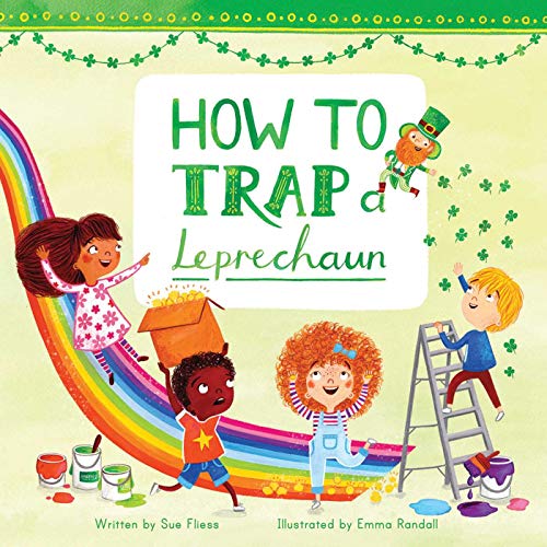 How to Trap a Leprechaun (Magical Creatures and Crafts)